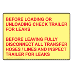 BEFORE LOADING OR UNLOADING CHECK TRAILER FOR LEAKS. BEFORE LEAVING FULLY DISCONNECT ALL TRANSFER HOSES / LINES AND INSPECT TRAILER FOR LEAKS