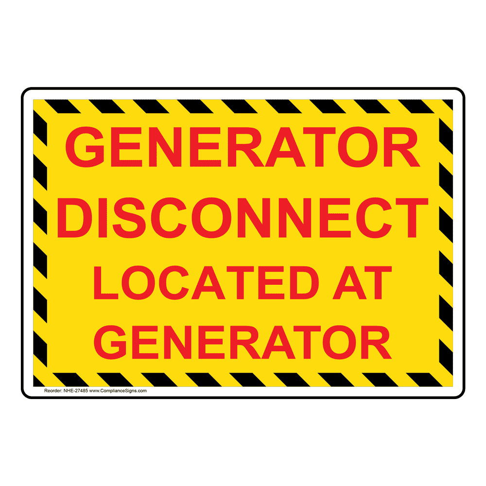 Generator Disconnect Located At Generator Sign NHE27485
