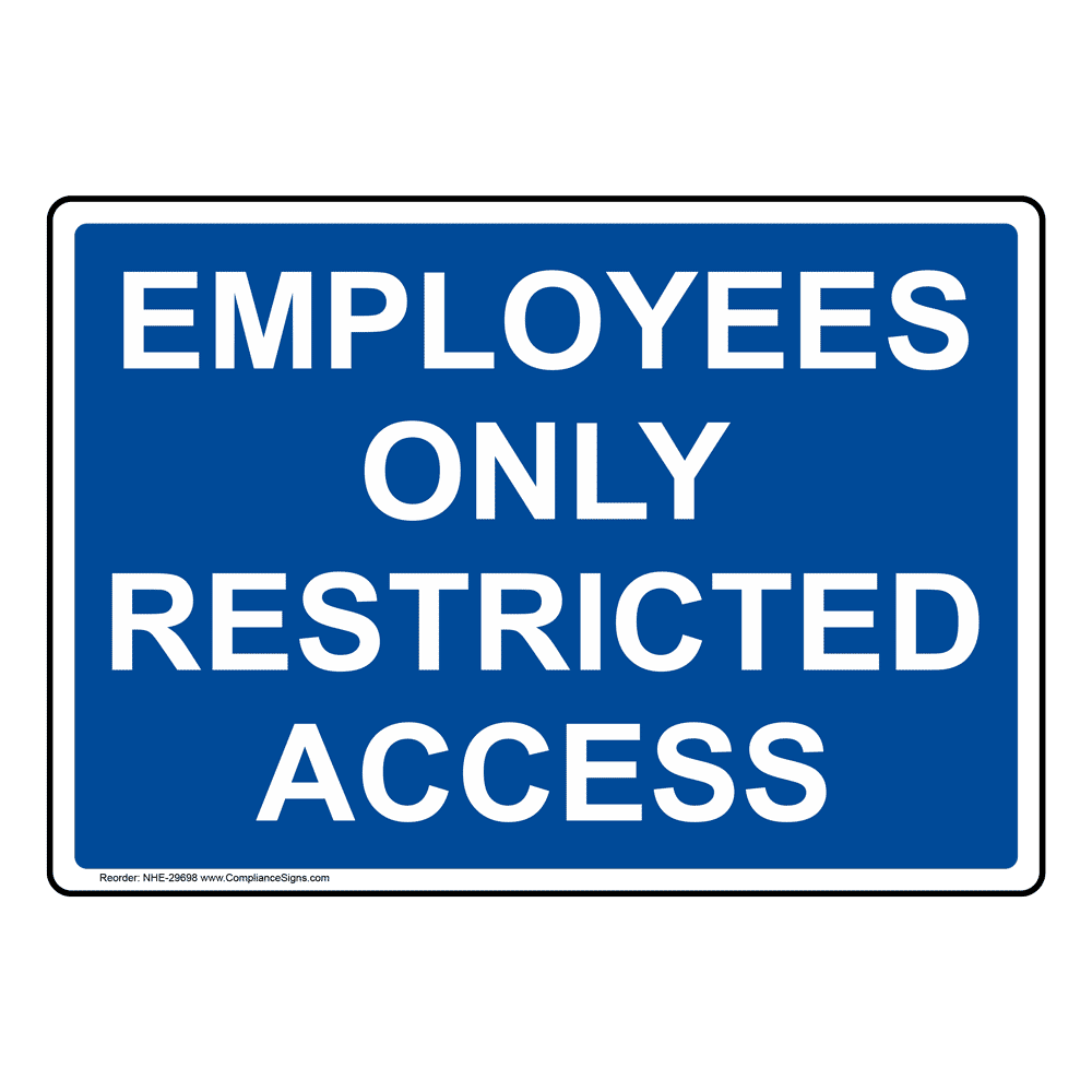 Lalizas imo signs Employees Only Restricted Access Sign NHE-29698