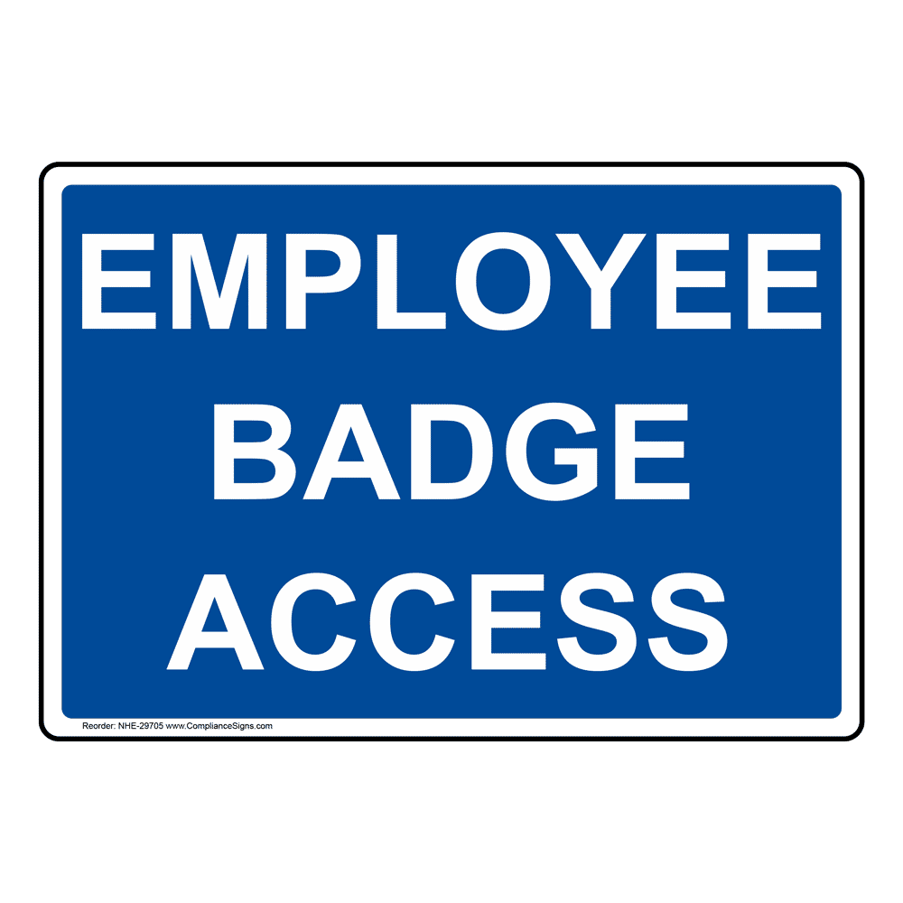 Employee Badge Access Sign NHE 29705