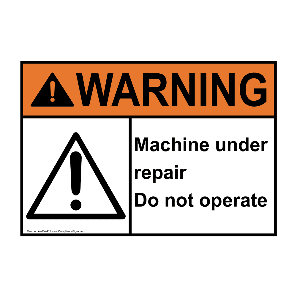 ANSI WARNING Machine Under Repair Do Not Operate Sign AWE4415