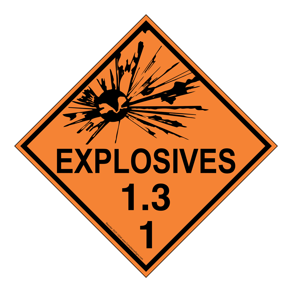 DOT Explosives 1.3 Sign DOT13244 Hazardous Loads