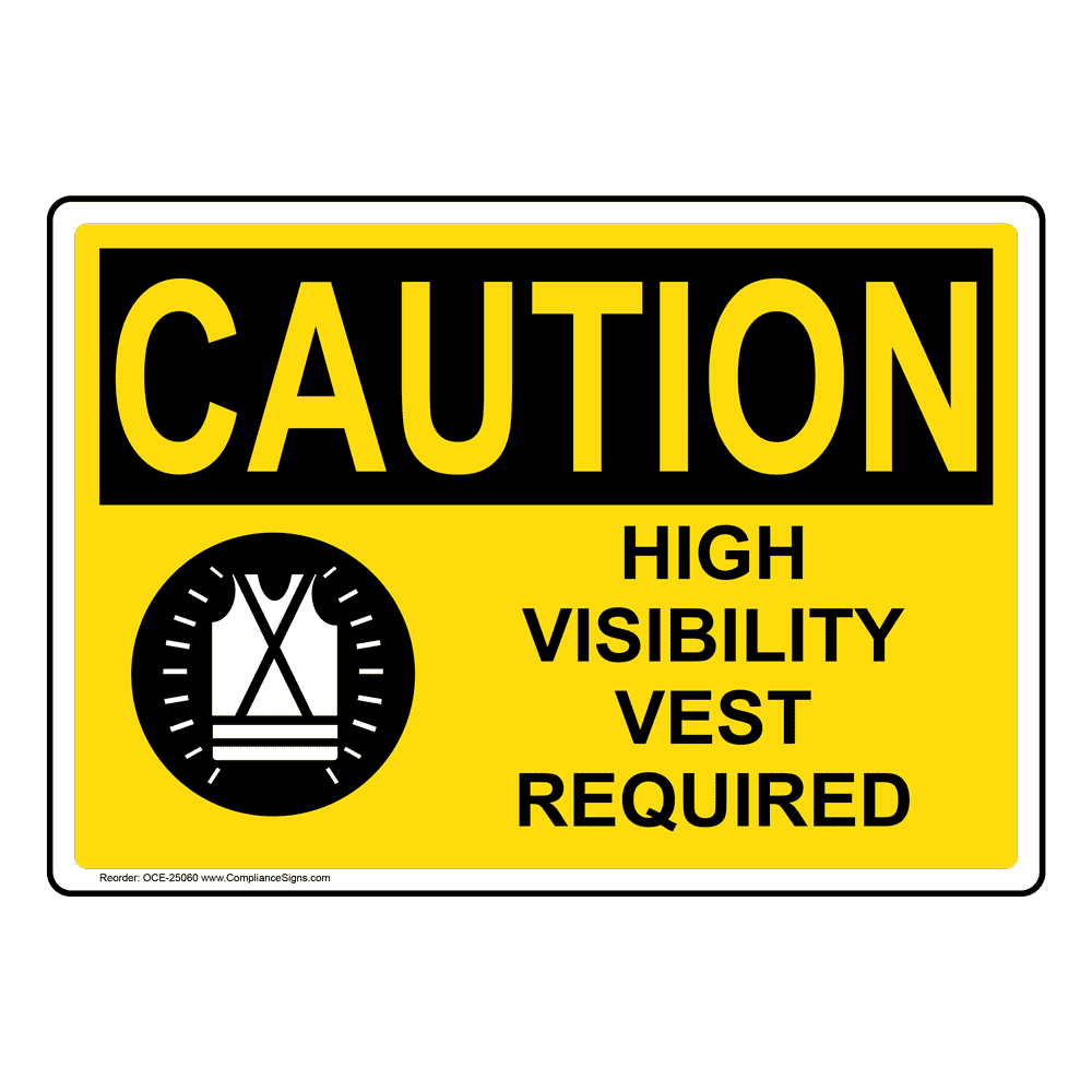 OSHA High Vest Required Sign OCE25060 PPE PPEHigh