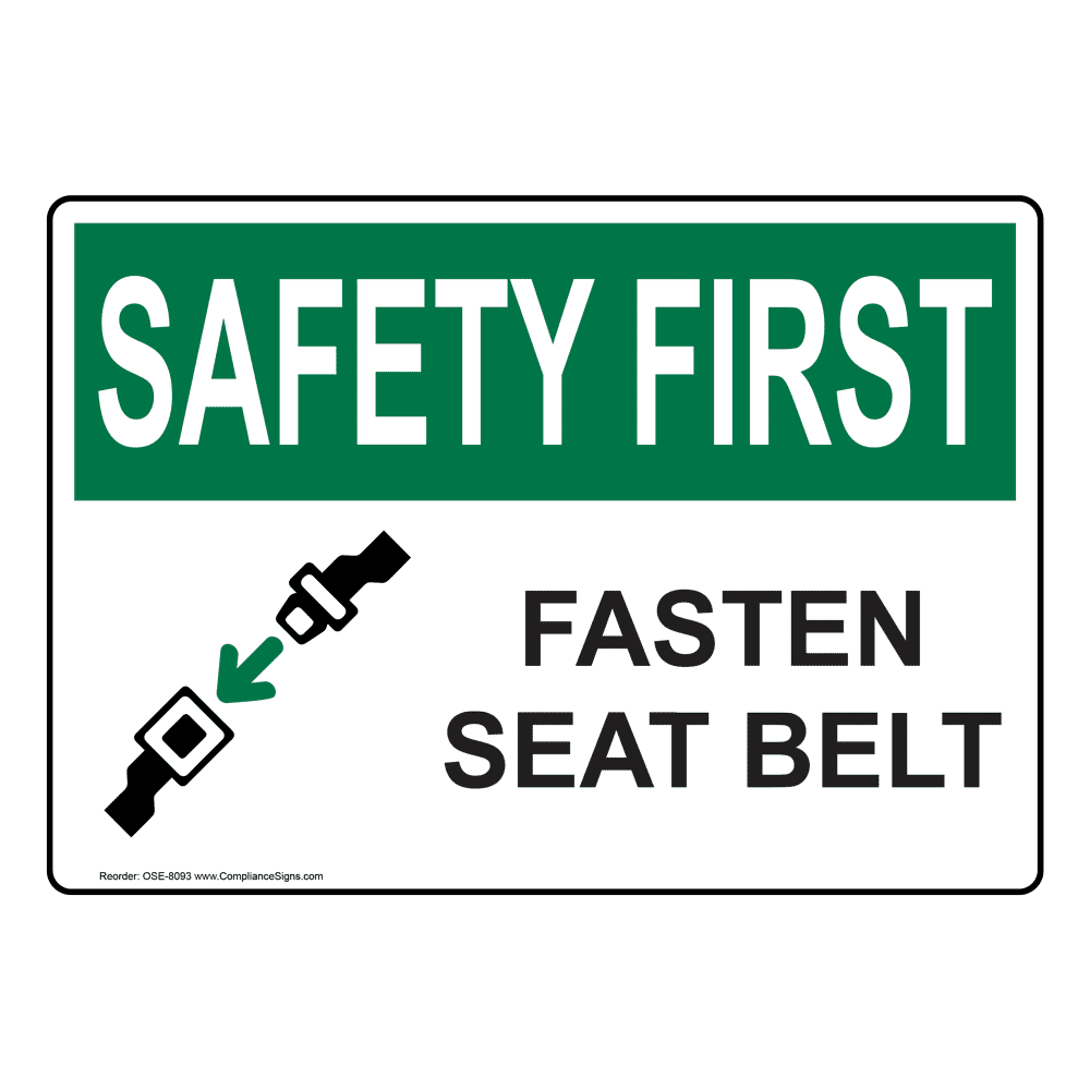 OSHA SAFETY FIRST Fasten Seat Belt Sign OSE8093 Transportation