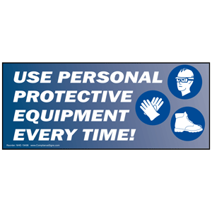 Blue banner reminding workers to use PPE