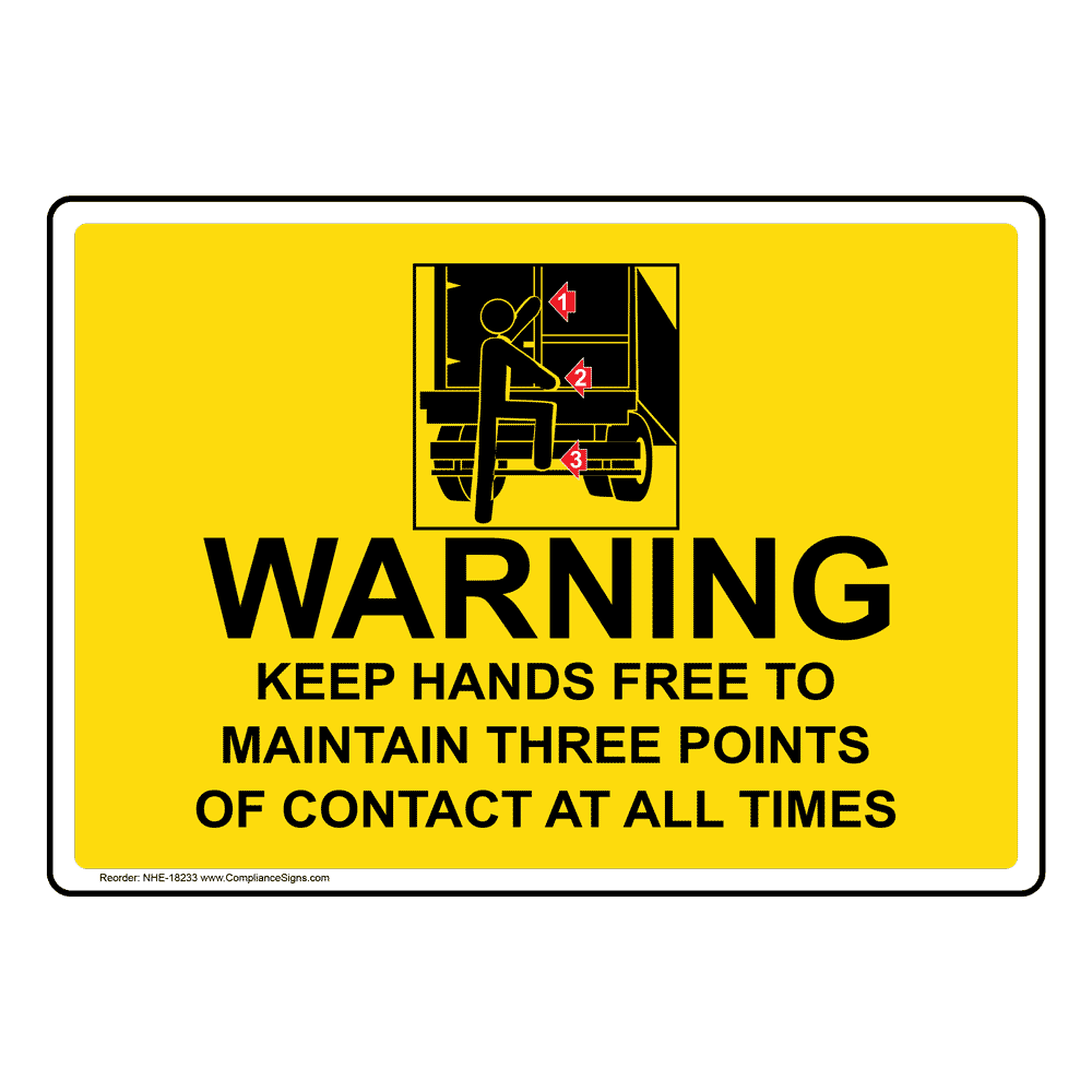 Keep Hands Free To Maintain Three Points Of Contact Sign