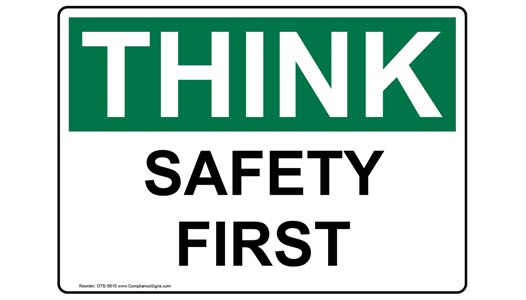 Safety First sign to encourage workers