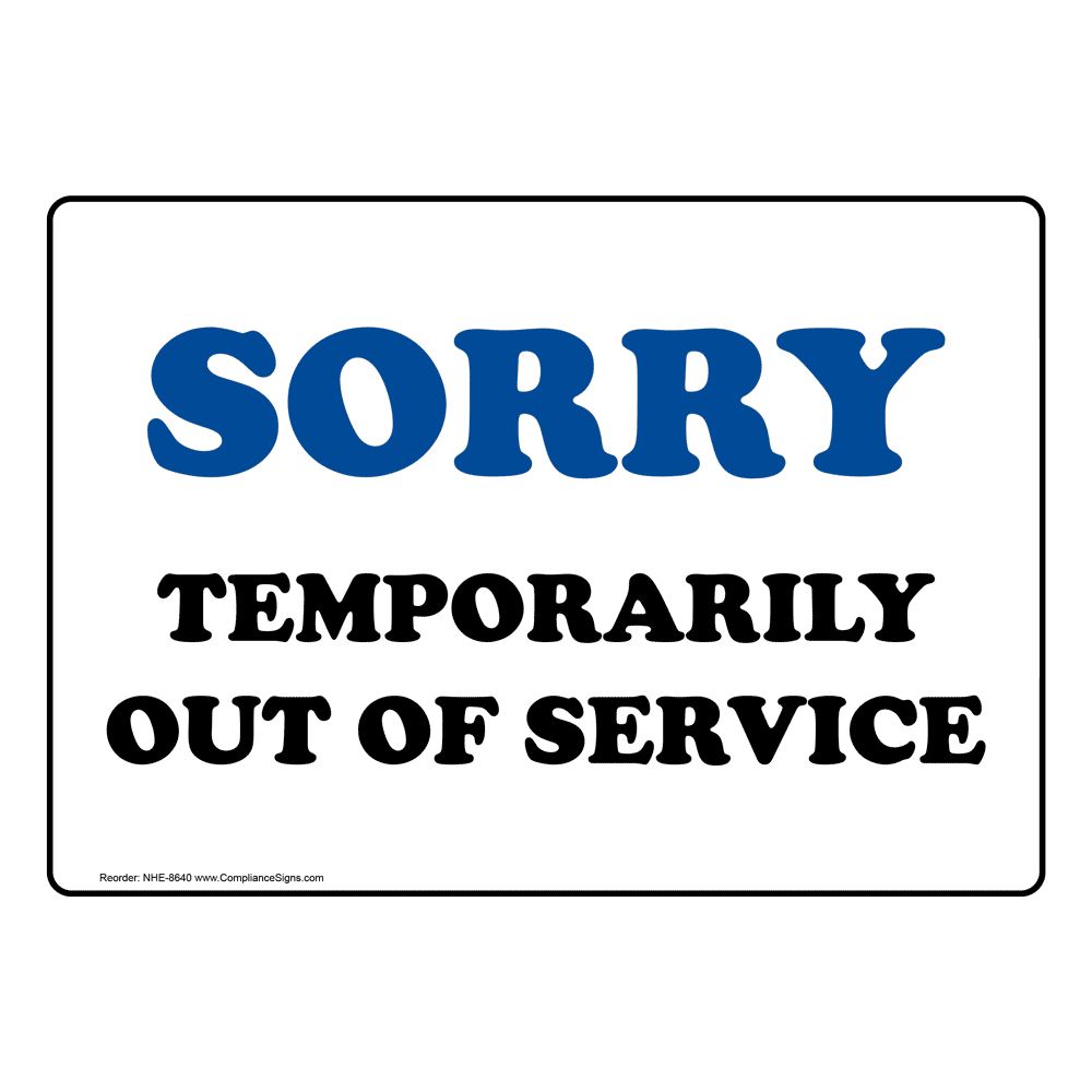 sorry-temporarily-out-of-service-sign-nhe-8640-restrooms