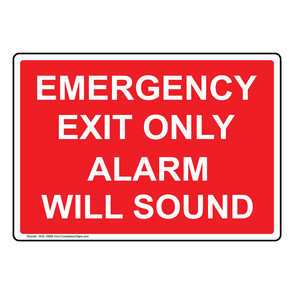 Emergency Exit Only Alarm Will Sound Sign NHE19898 Enter / Exit