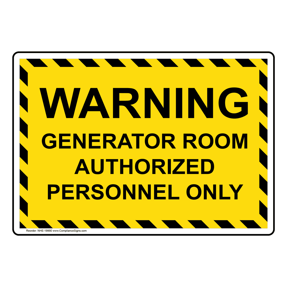 Warning Generator Room Authorized Sign NHE19990
