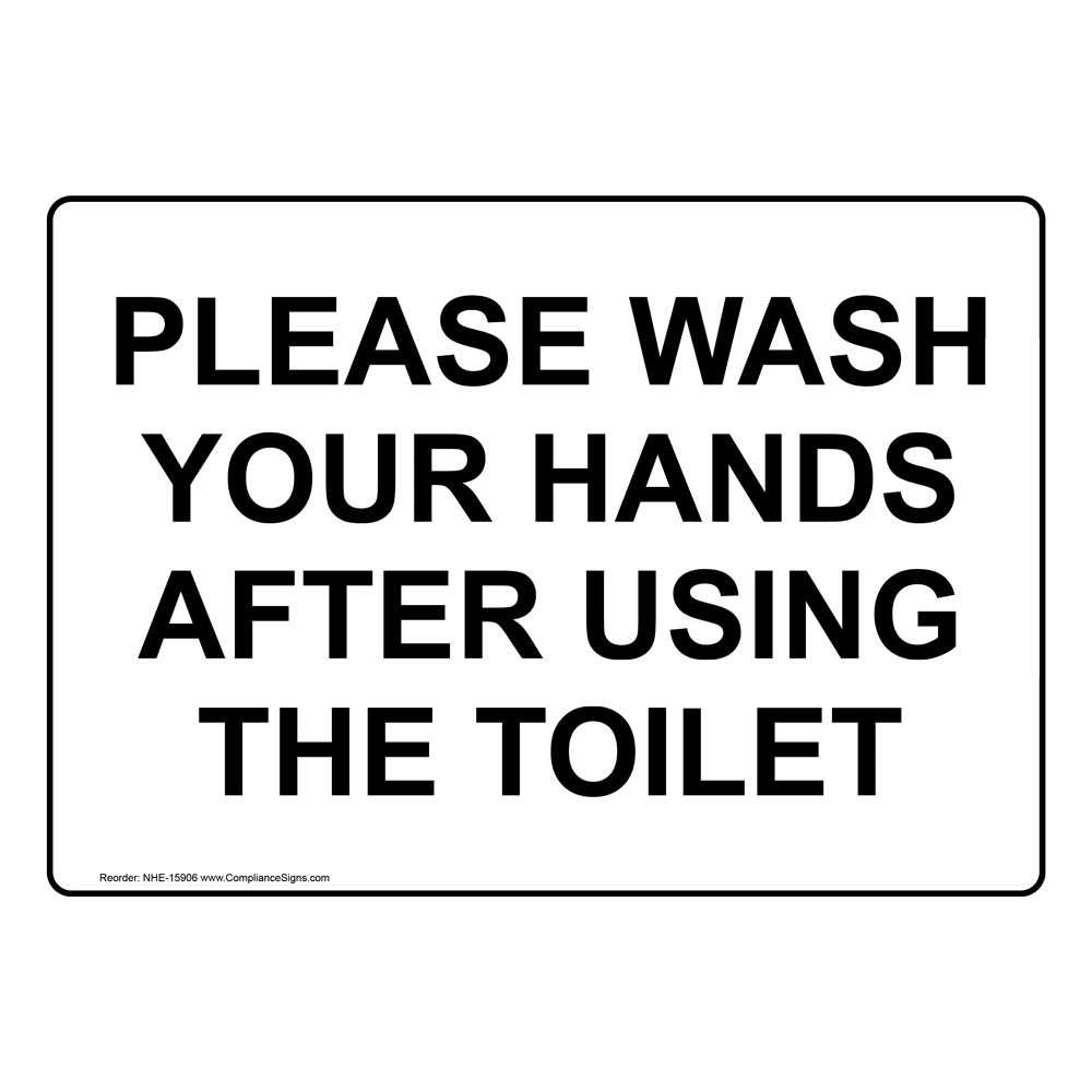 Please Wash Your Hands After Using Toilet Sign NHE15906 Hand Washing