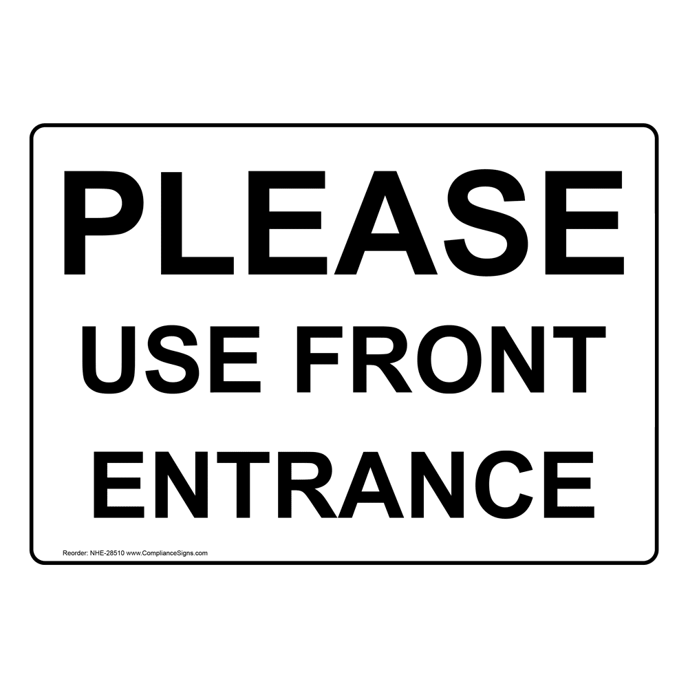 Please Use Front Entrance Sign NHE28510