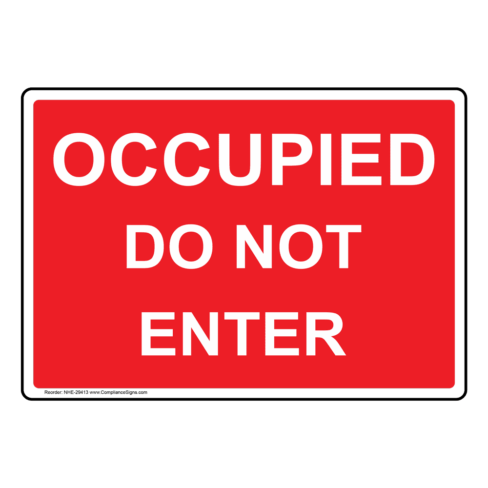 Occupied Do Not Enter Sign NHE 29413