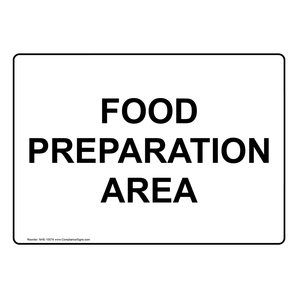 Food Preparation Area Sign NHE15574 Food Prep / Kitchen Safety
