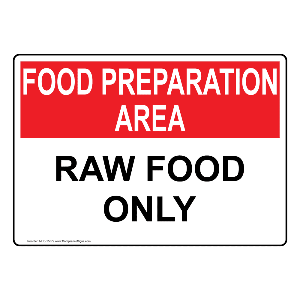 Food Preparation Area Raw Food Only Sign NHE-15579 Safe Food Handling