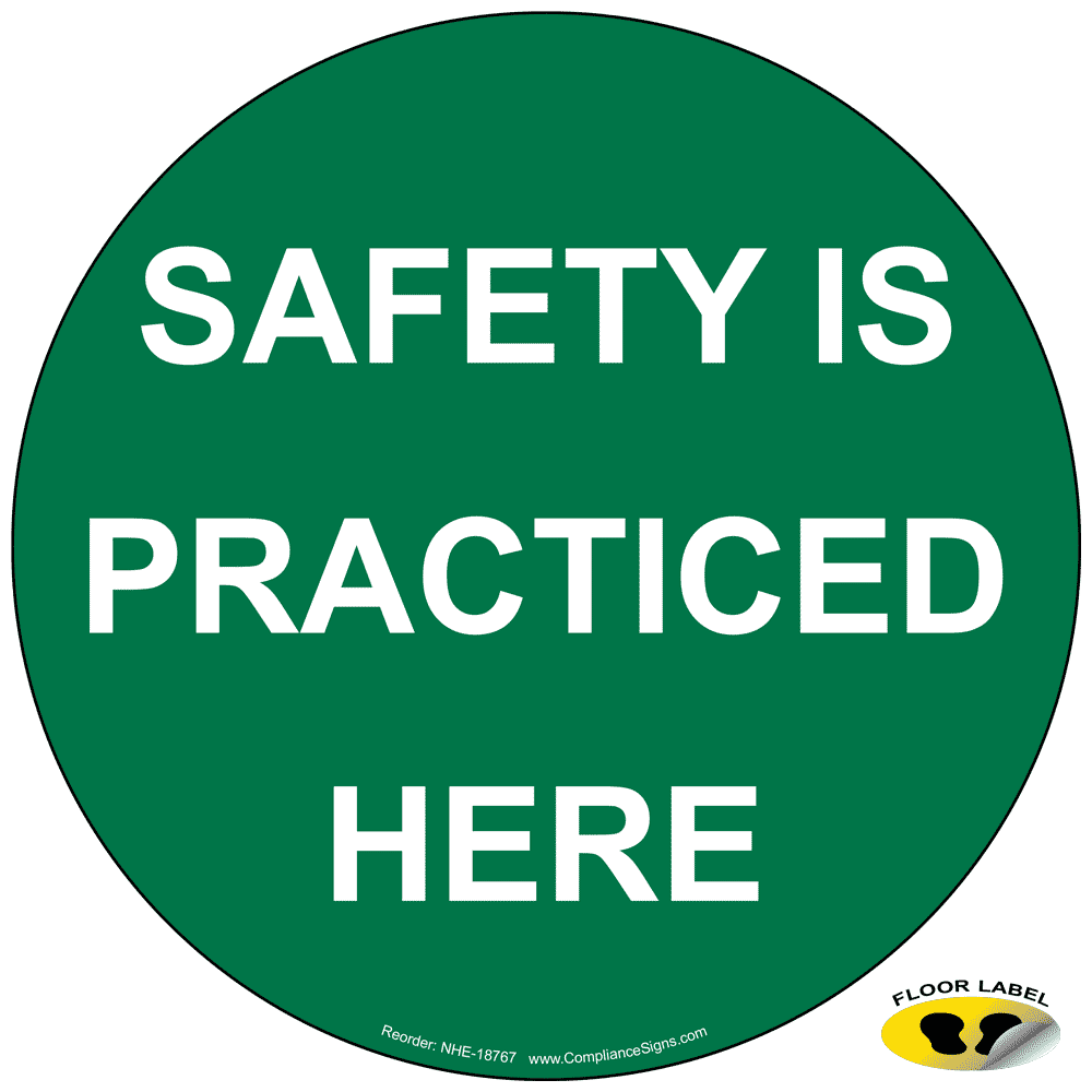 Safety Is Practiced Here Label NHE18767 Safety Awareness