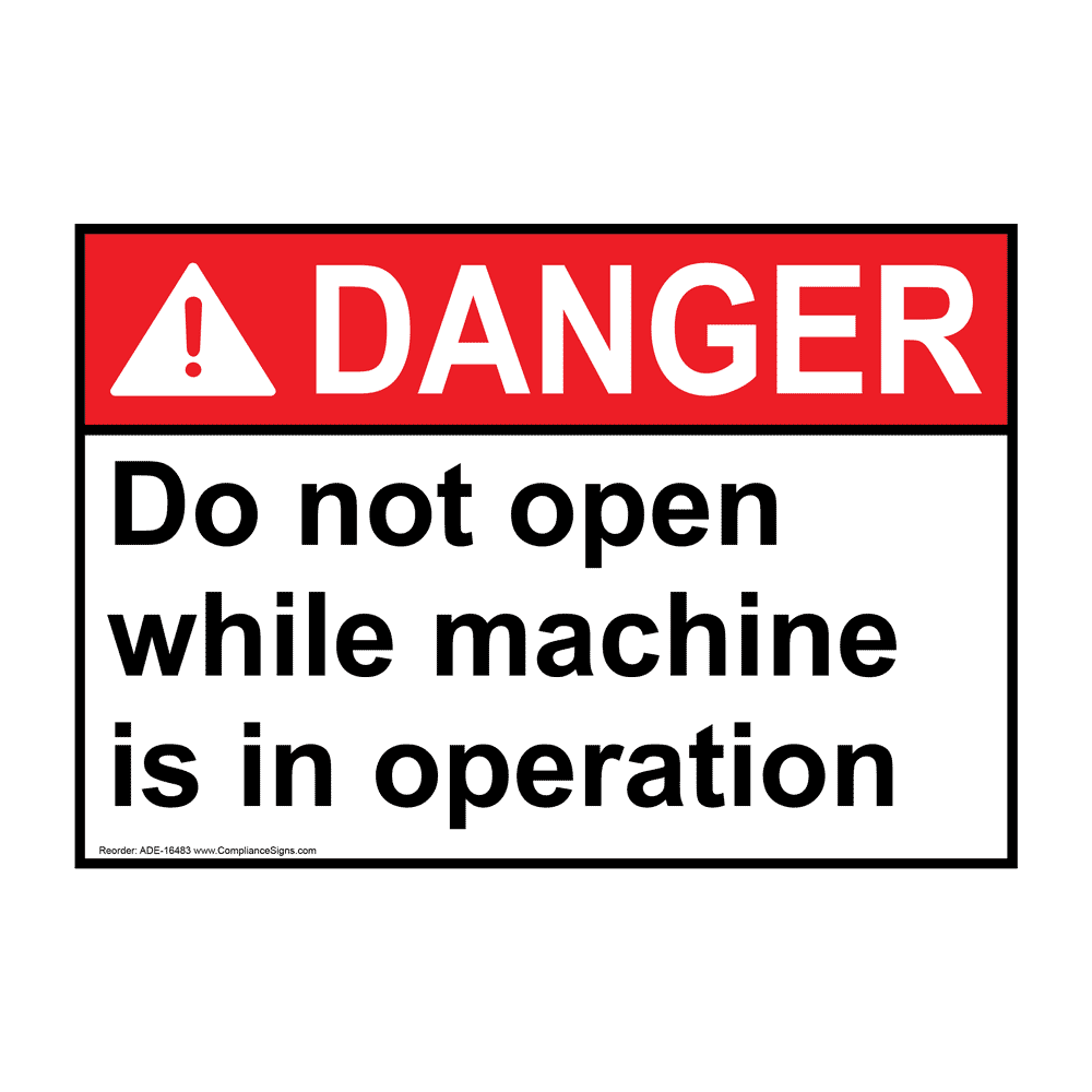 ANSI DANGER Do Not Open While Machine Is In Operation Sign ADE16483