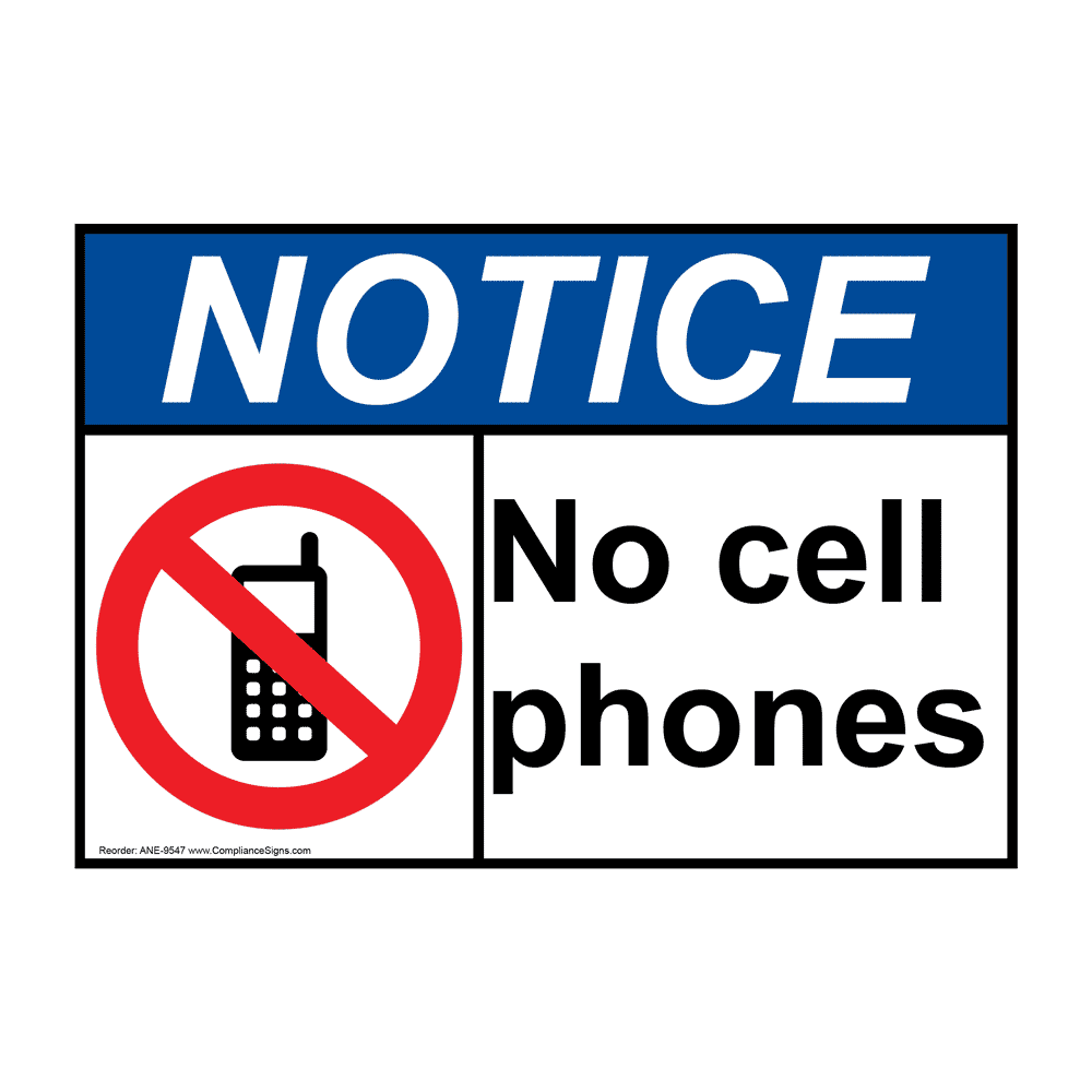 ANSI NOTICE No Cell Phones Sign ANE9547 Cell Phones
