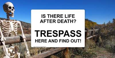 Is There Life After Death Trespassing Sign