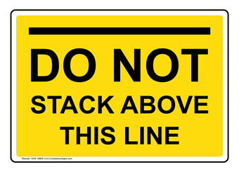 Do Not Stack Above This Line Safety Signs
