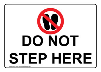Do Not Step Safety Signs - Made in USA Do Not Step Safety Signs