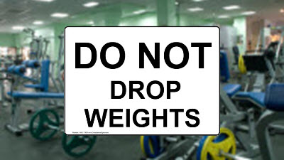 Fitness Center Signs and Labels Do not drop weights sign at fitness facility
