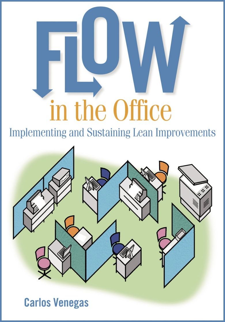 Flow In The Office: Implementing and Sustaining Lean Improvements