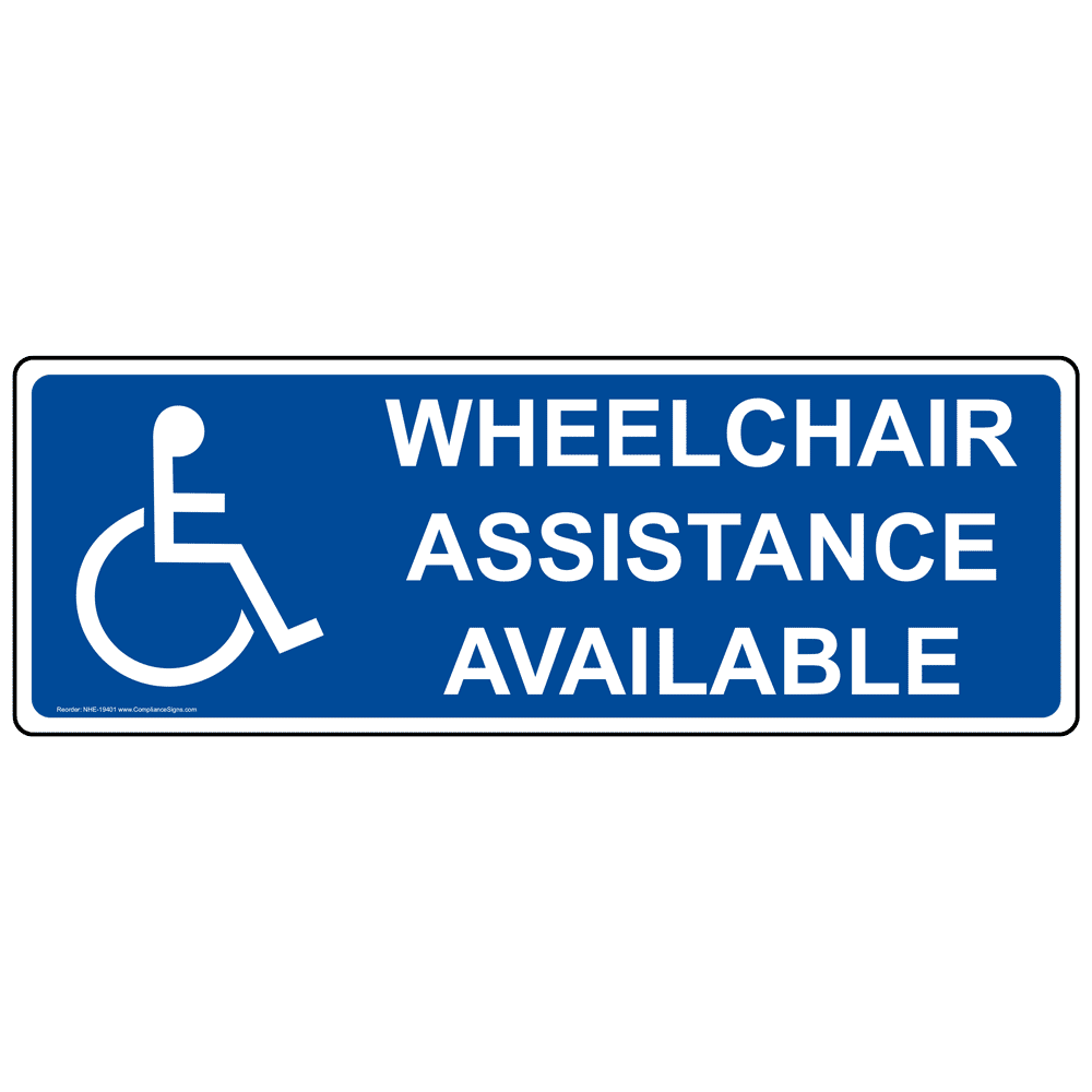Wheelchair Assistance Available Sign NHE19401 Handicap Assistance