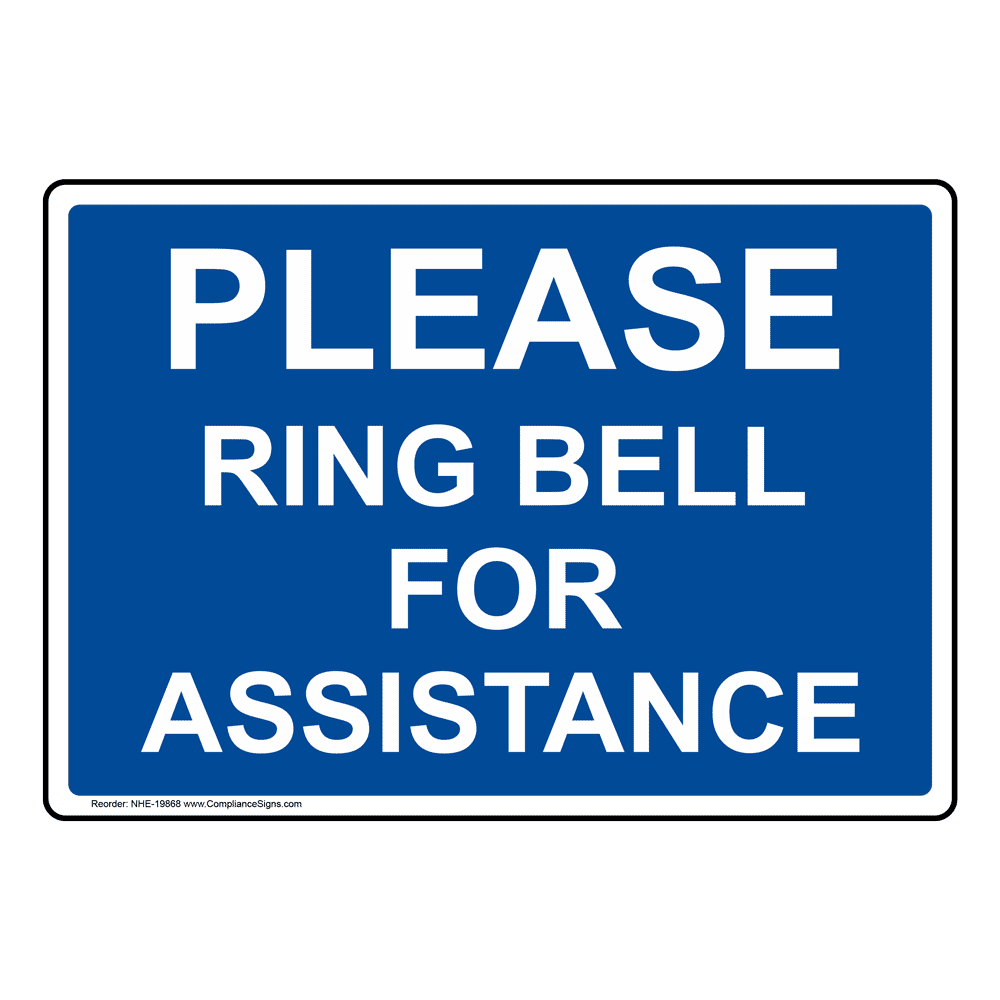Please Ring Bell For Assistance Sign NHE19868