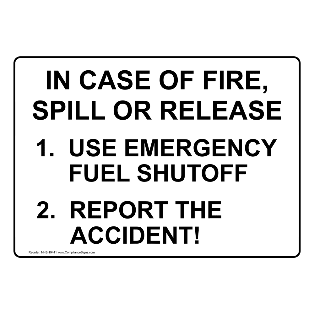 In Case Of Fire Spill Or Release Sign NHE-19441 Industrial Notices