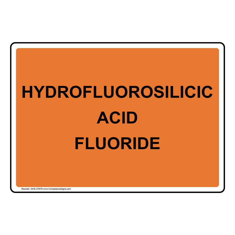 Hydrofluorosilicic Acid Fluoride Sign NHE27678 Hazmat Acid