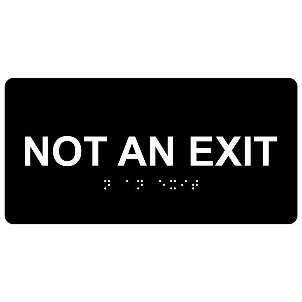 Black ADA Braille Not An Exit Sign with Tactile Text - RSME-480_White_on_Black