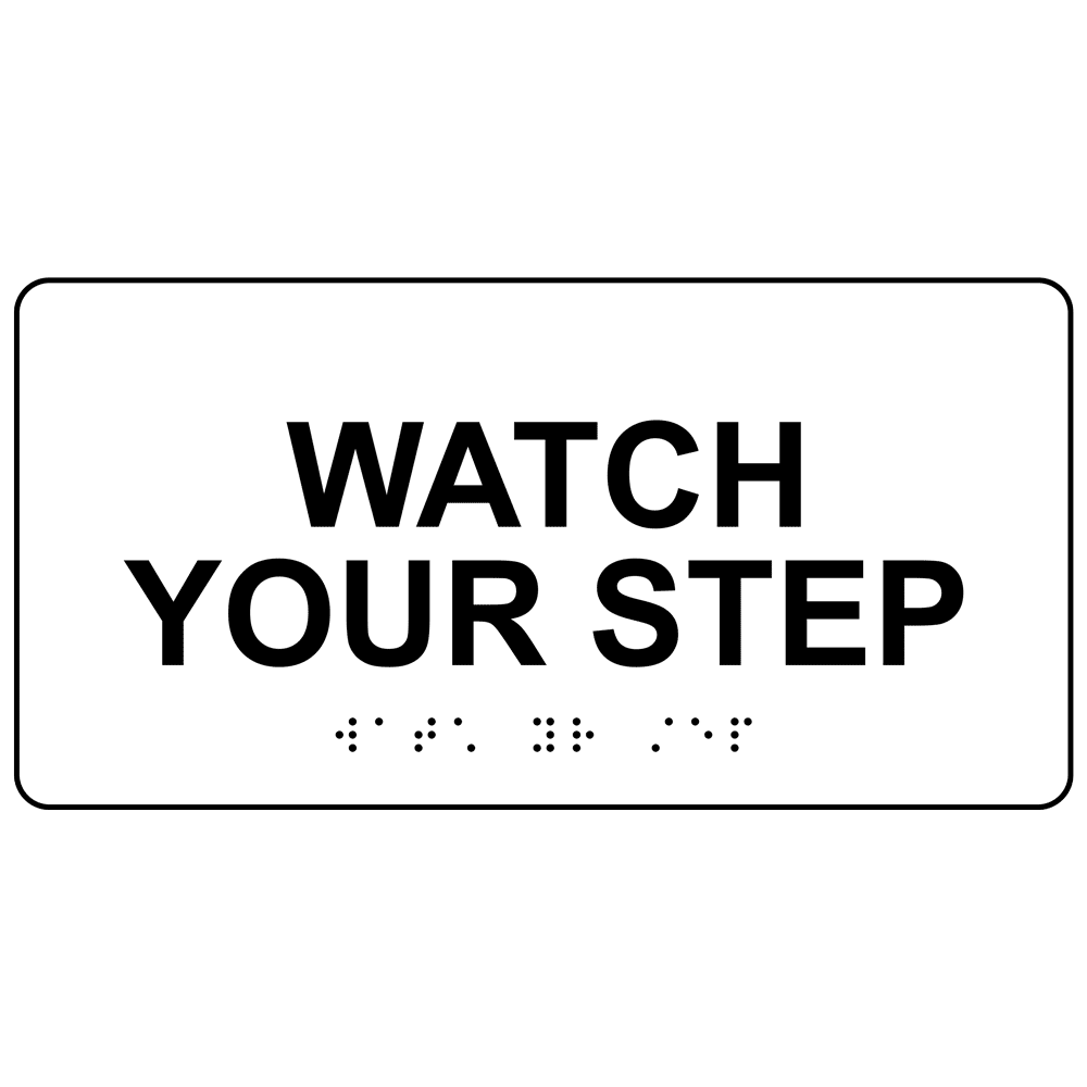 ADA Watch Your Step Braille Sign RSME645_BLKonWHT