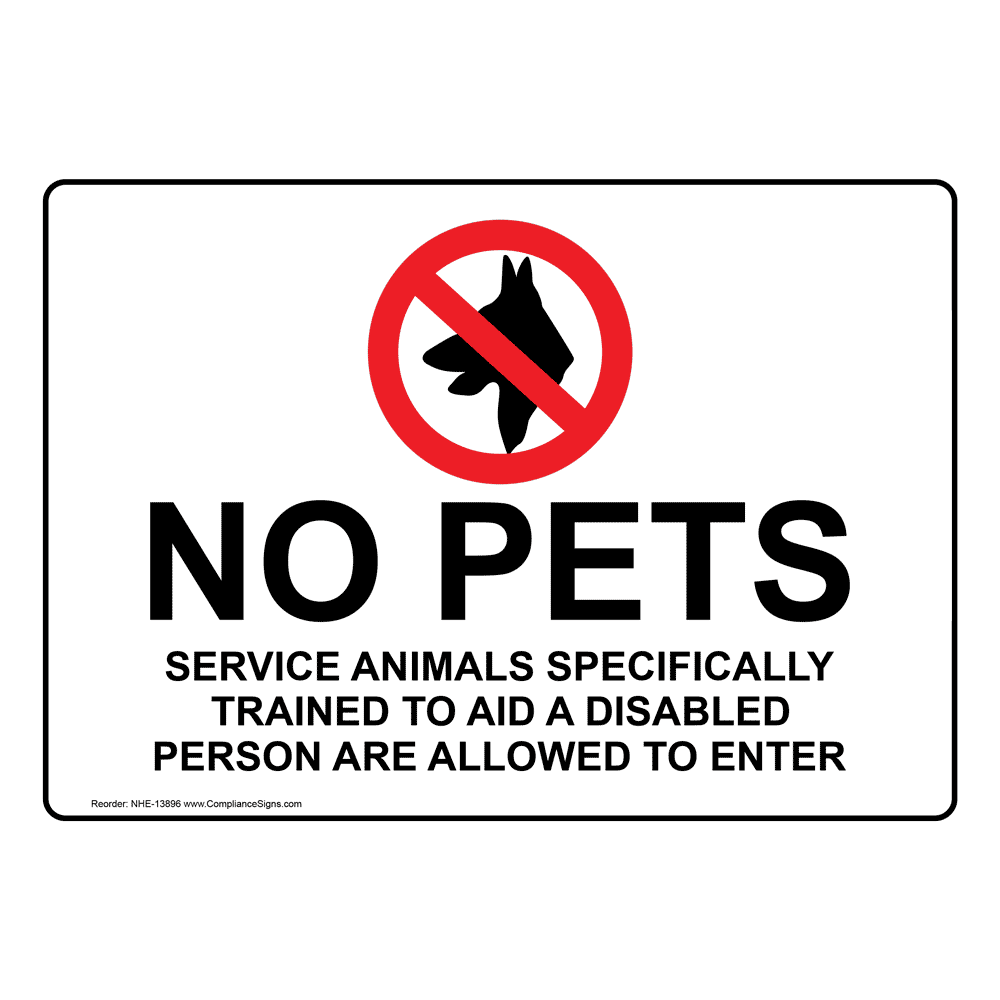 No Pets Service Animals Allowed Sign NHE13896 Handicap Assistance