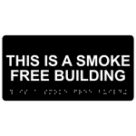 ADA This Is A Smoke Free Building Braille Sign RSME-600_WHTonBLK