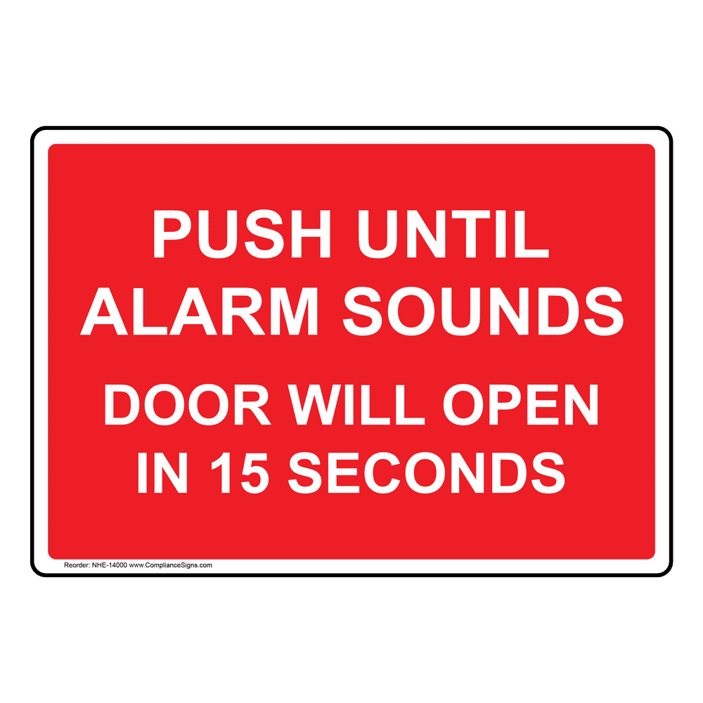 Push Until Alarm Sounds Door Can Be Opened Sign NHE14000 Enter / Exit