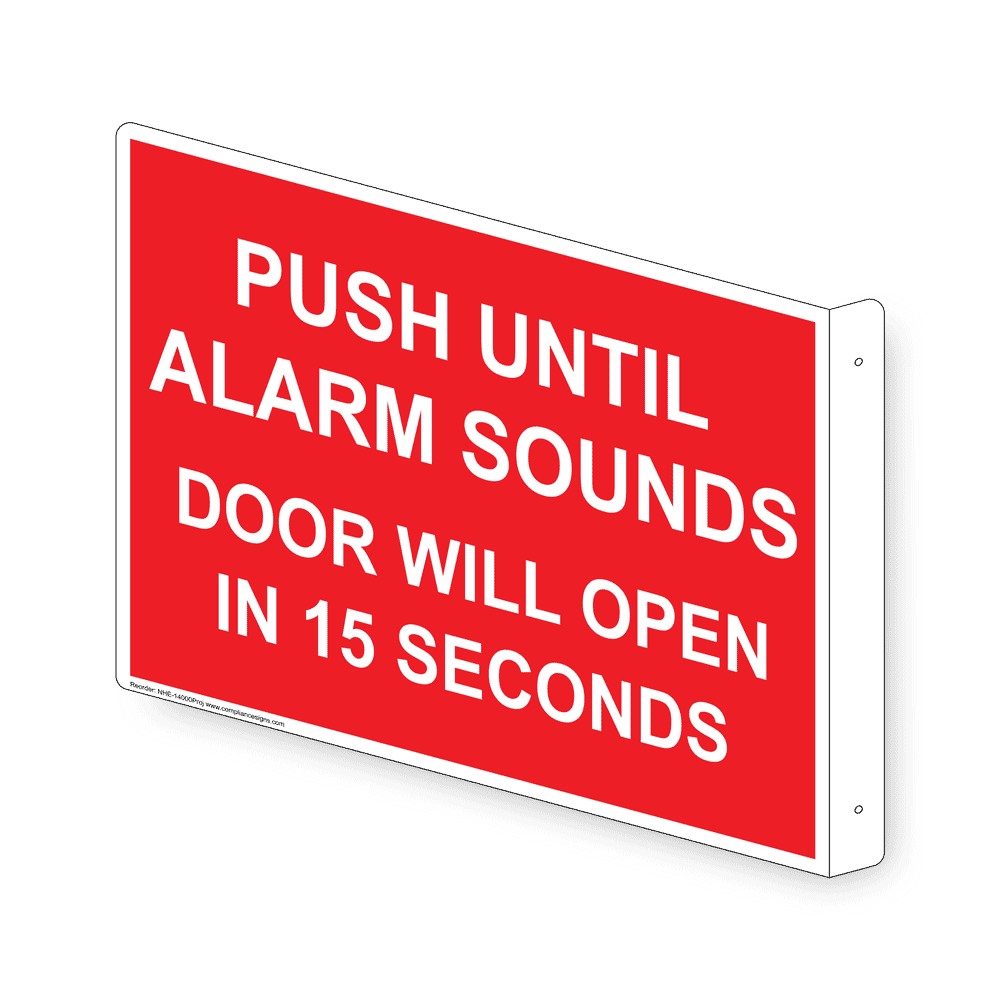 Push Until Alarm Sounds Door Can Be Opened Sign NHE14000Proj