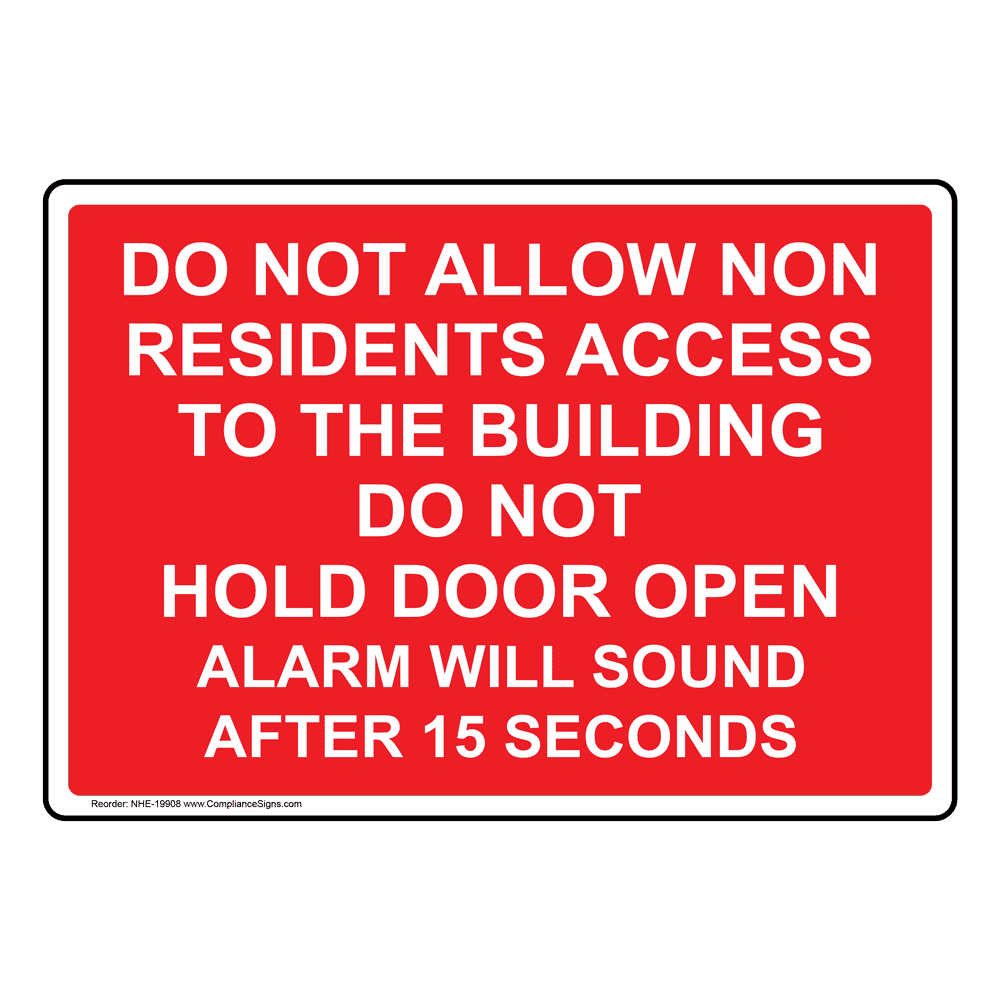 Do Not Hold Door Open Alarm Will Sound Sign NHE-19908 Enter / Exit