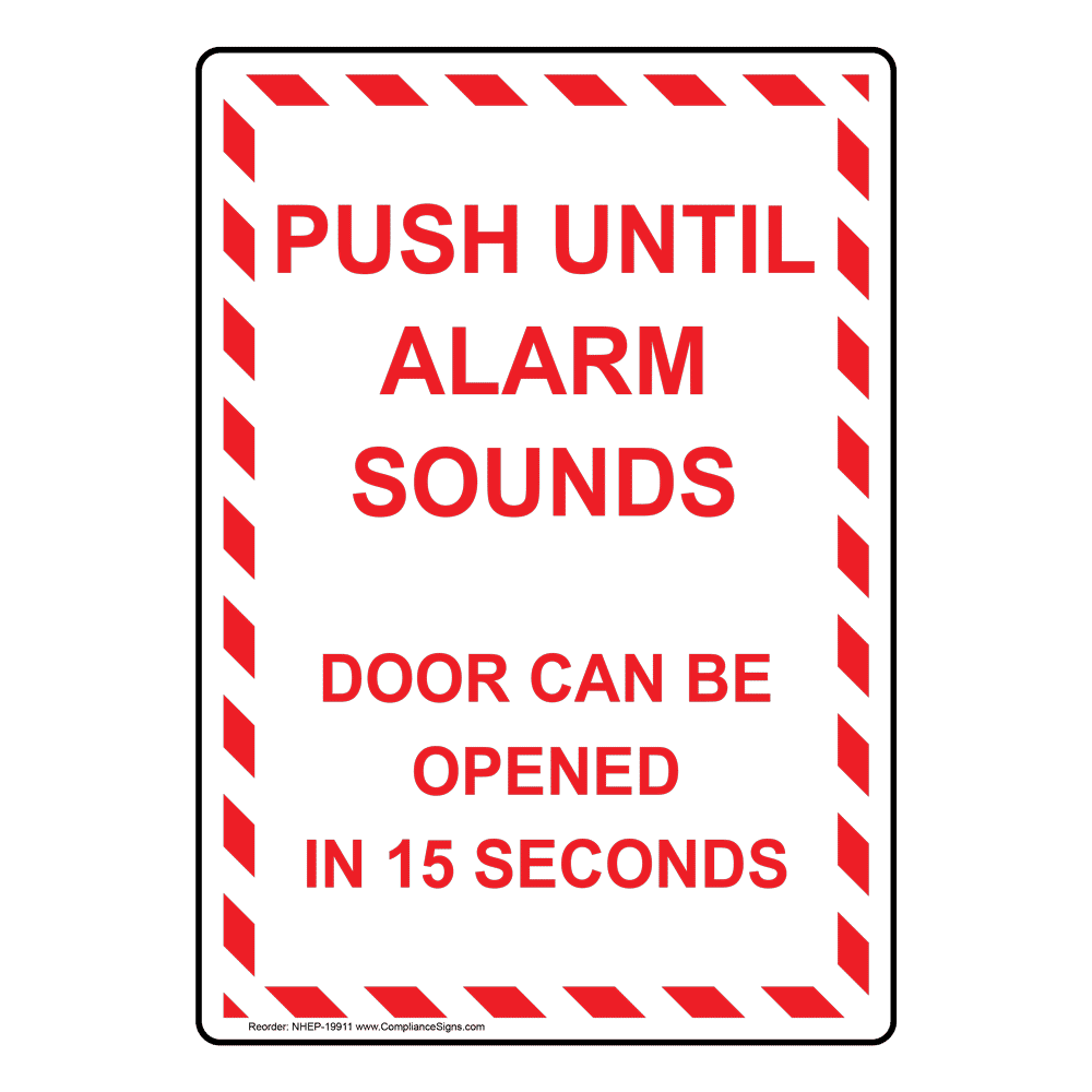 Push Until Alarm Sounds Door Can Be Open Sign NHE19911 Enter / Exit