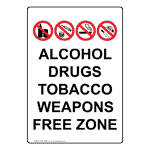 Alcohol Drugs Tobacco Weapons Free Zone Sign NHE-14099 Alcohol / Drugs