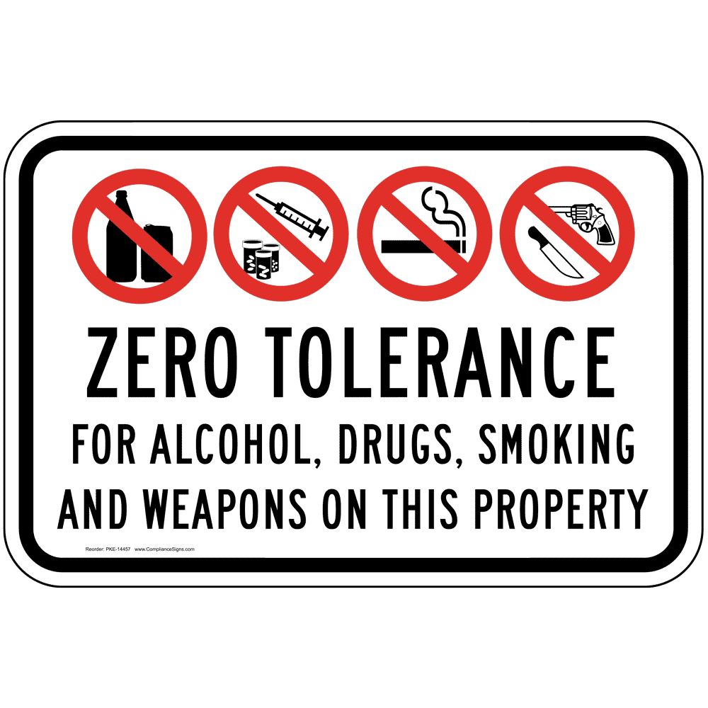 Zero Tolerance On This Property Sign PKE-14457 Alcohol / Drugs