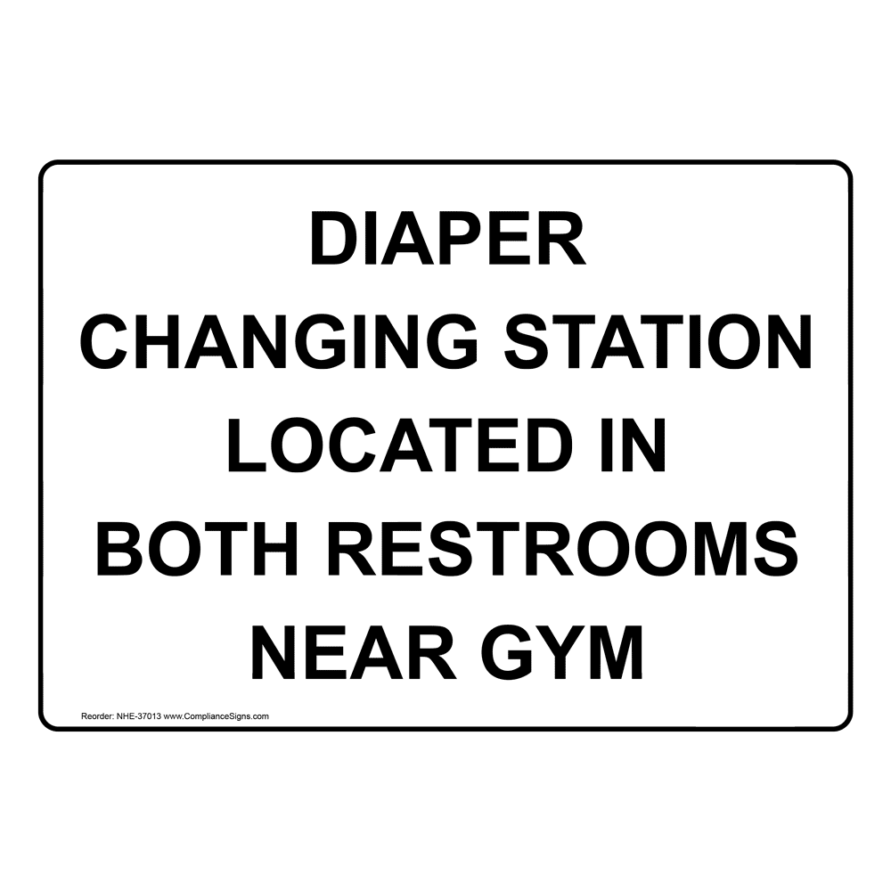 Diaper Changing Station Located In Both Restrooms Sign NHE37013