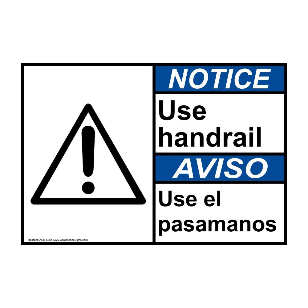 English + Spanish ANSI NOTICE Use Handrail With Symbol Sign With Symbol ANB-6265