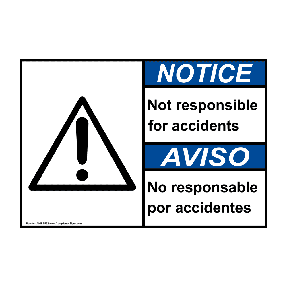 English + Spanish ANSI NOTICE Not Responsible For Accidents Sign With Symbol ANB-9592