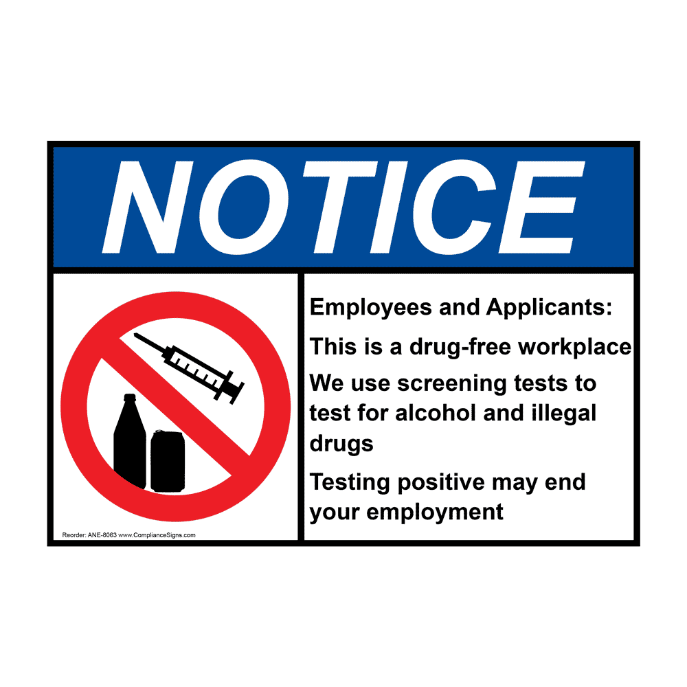 ANSI NOTICE Employees and Applicants: This is a drug-free workplace Sign with Symbol ANE-8063