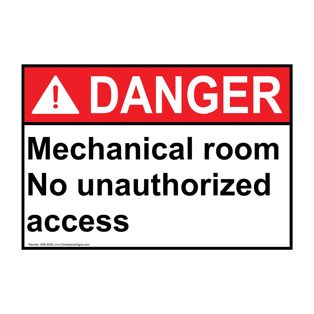 ANSI DANGER Mechanical Room No Unauthorized Access Sign ADE8252