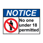 ANSI NOTICE No One Under 18 Permitted Sign ANE-9593 Restricted Access