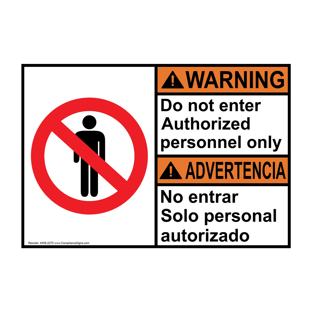 English + Spanish ANSI WARNING Do Not Enter Authorized Only Sign With Symbol AWB-2270