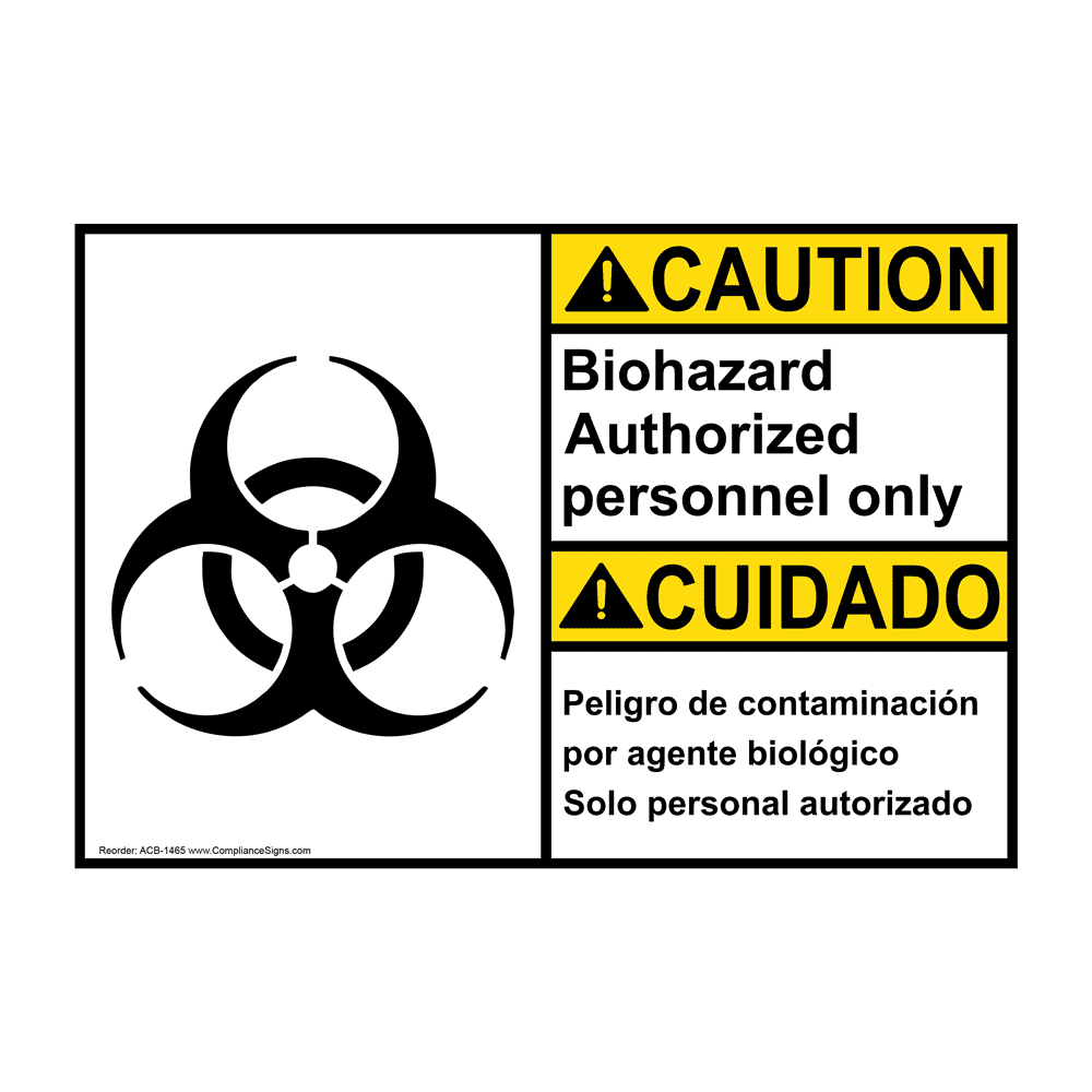 ANSI CAUTION Biohazard Authorized Personnel Bilingual Sign ACB-1465