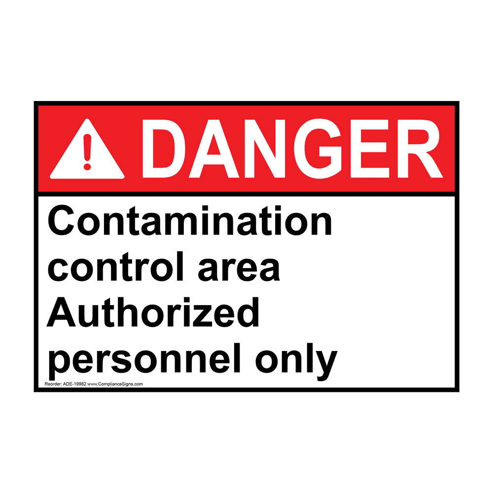 ANSI DANGER Contamination Control Area Authorized Sign ADE19982